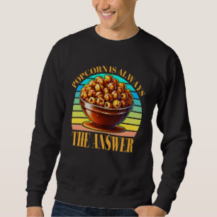 Sudadera palomitas de maíz es siempre la respuesta