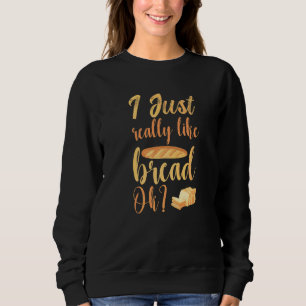 Sudadera Pan Gluten Me Gusta Realmente El Pan Ok 1