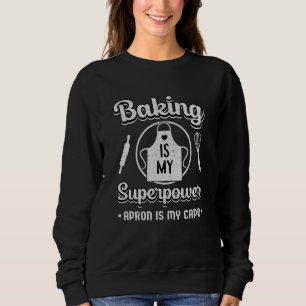 Sudadera Panadería Bake Baking Baker Superpower Cake Gift I