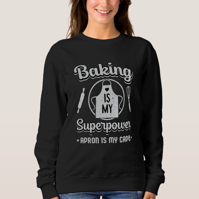 Sudadera Panadería Bake Baking Baker Superpower Cake Gift I (Anverso)