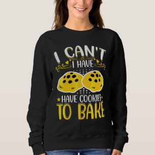 Sudadera Panadero   No Puedo Tengo Galletas para Hornear Ga