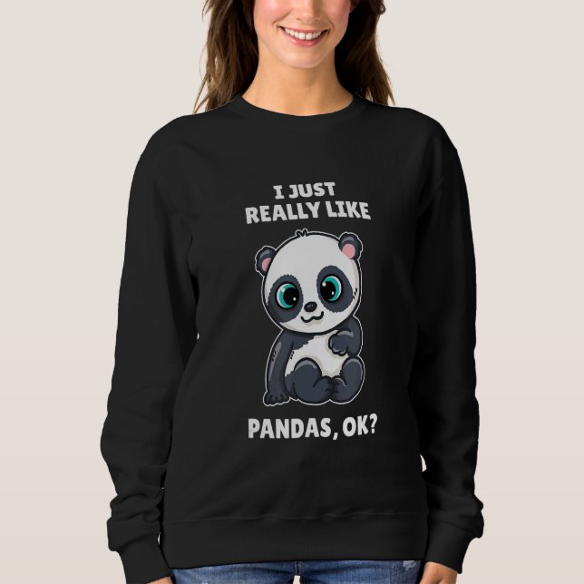 Sudadera Panda Bear Me Gusta Realmente Pands Ok (Anverso)