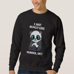 Sudadera Panda Bear Me Gusta Realmente Pands Ok