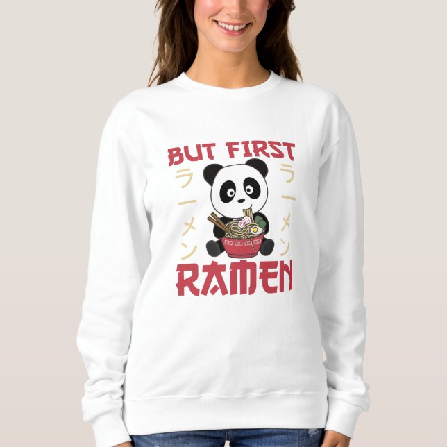 Sudadera Panda Pero Primero Ramen Dulce Kawaii Noodle Panda (Anverso)
