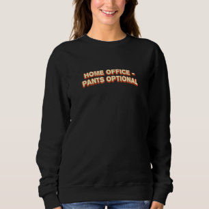 Sudadera Pants de Home Office Trabajo Opcional De Memes De 