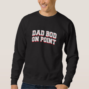 Sudadera Papá Bod On Point Humor Love Witband Life 1
