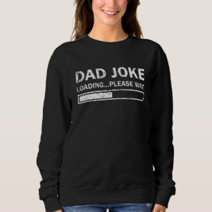 Sudadera Papá Chiste cargando Por Favor Espera Papá Padre H