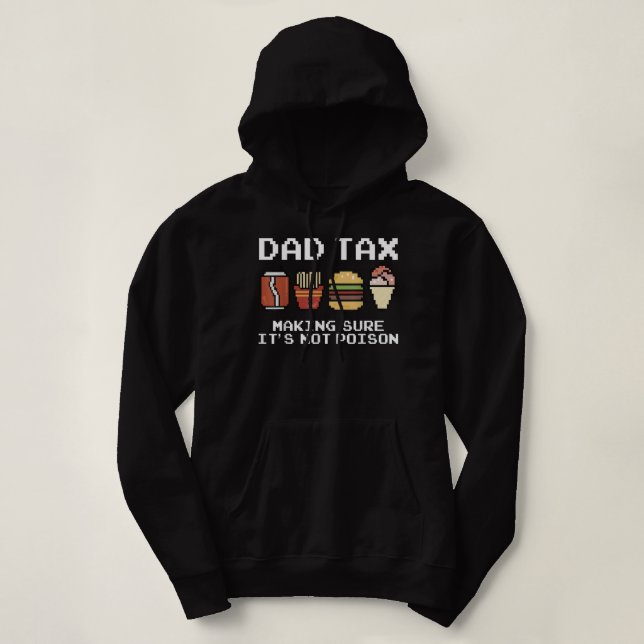Sudadera Papá Chiste El Impuesto A Papá Asegurándose De Que (Diseño del anverso)