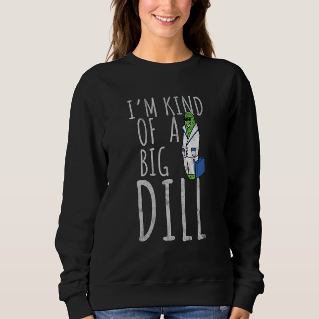 Sudadera Papá Chiste Puns Soy Como Un Gran Pun De Pickle (Anverso)