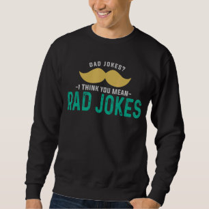 Sudadera Papá Chistes Creo Que Te Refieres A Chistes De Rad