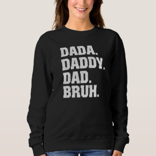 Sudadera Papá Dada Bruh De Los Niños Del Día De Los Padres