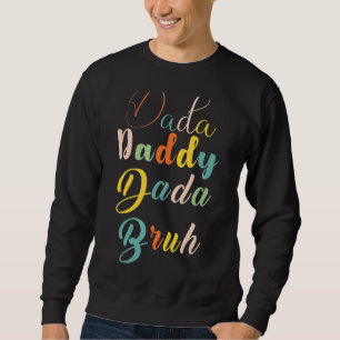 Sudadera Papá Dada Bruh Papá 1