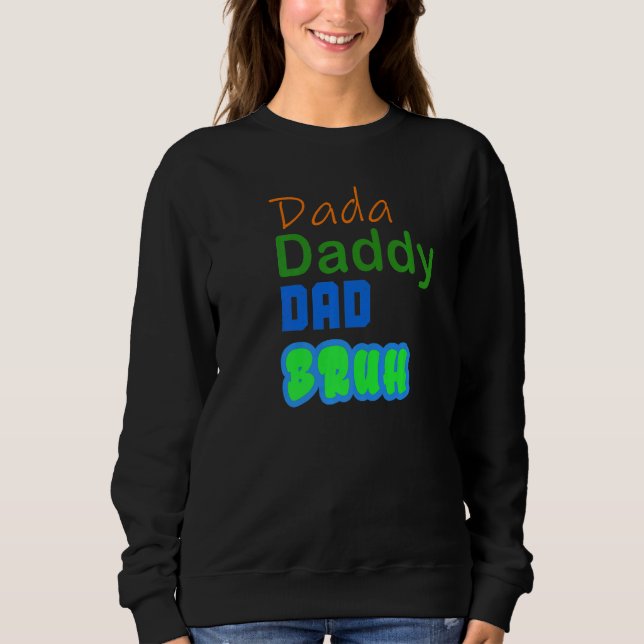 Sudadera Papá Dada del padre Bruh (Anverso)