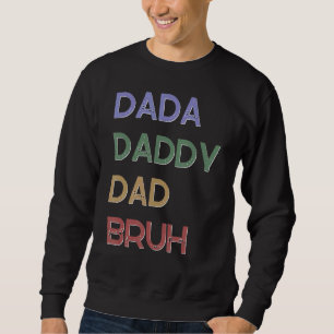 Sudadera Papá Dada Mens Bruh Día de los padres 1