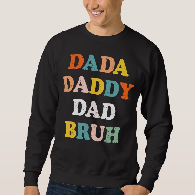 Sudadera Papá Dada Papá Bruh Día De Los Padres (Anverso)