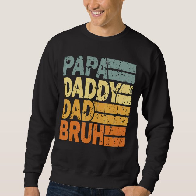 Sudadera Papa Daddy Dad Bruh 3 (Anverso)