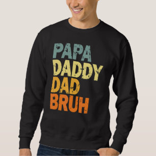 Sudadera Papa Daddy Dad Bruh 5