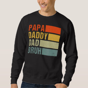 Sudadera Papa Daddy Dad Bruh Bruh Sarcastic Dad Da