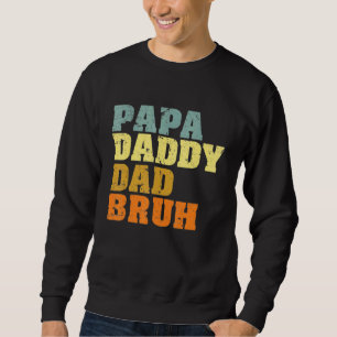 Sudadera Papa Daddy Dad Bruh Fathers Day Mateo a la Familia