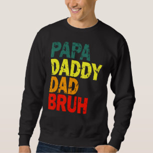 Sudadera Papa Daddy Dad Bruh Por El Día Del Padre