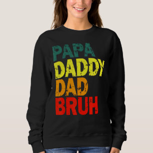 Sudadera Papa Daddy Dad Bruh Por El Día Del Padre
