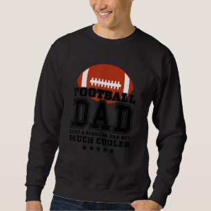 Sudadera Papá de fútbol como un papá regular pero mucho más
