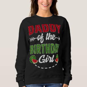 Sudadera Papá De La Chica De Cumpleaños Watermelon