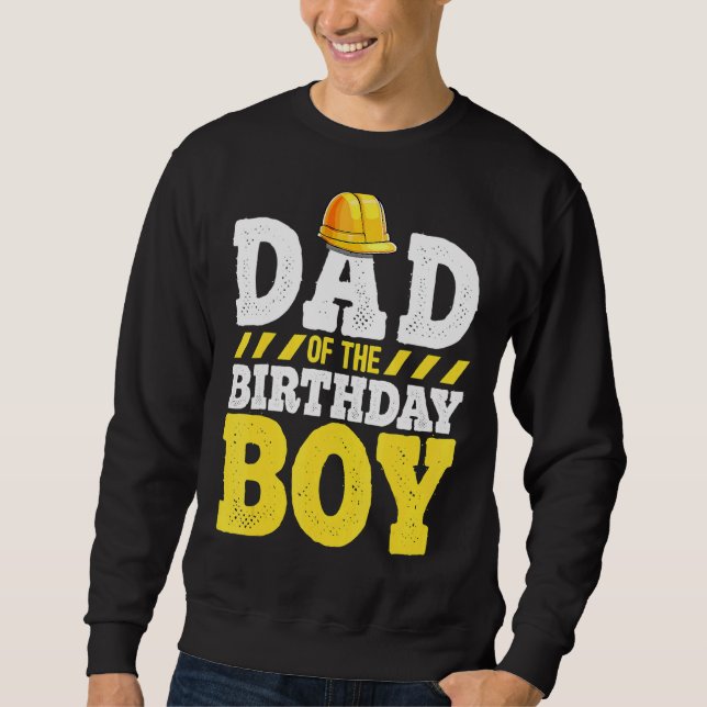 Sudadera Papá De La Parte De Cumpleaños De La Construcción (Anverso)