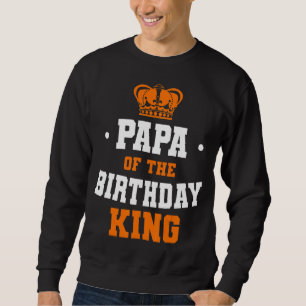 Sudadera Papa Del Cumpleaños Rey Fiesta Crown Bday Celebra