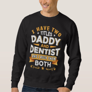 Sudadera Papá Dentista Odontología Dentista Asistente Denta
