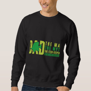 Sudadera Papá El Hombre El Mito El Pescado Manteniendo La L