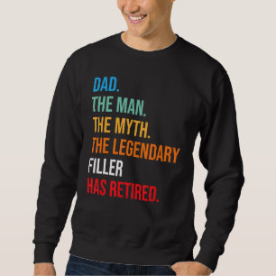 Sudadera Papá El Legendario Filler Se Ha Retirado