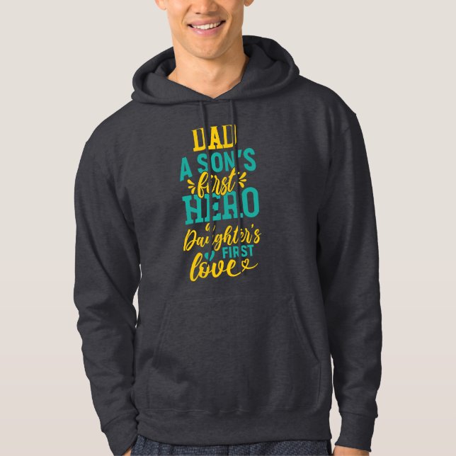 Sudadera Papá - El primer héroe de un hijo, el primer amor  (Anverso)