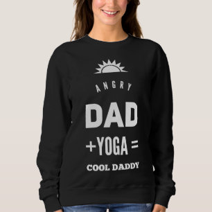 Sudadera Papá enojado +yoga = Papá Guay