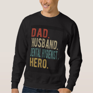Sudadera Papá Esposo Higienista Dental Héroe