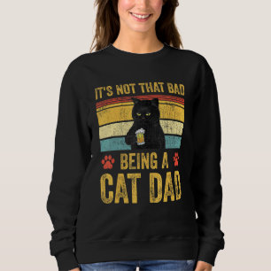 Sudadera Papá Gato Retro Viste Que No Es Tan Malo Ser Un Ga