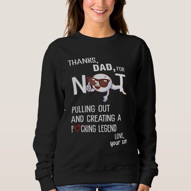 Sudadera Papá Gracias Por No Sacar Y Crear Amor Y (Anverso)