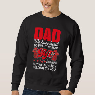 Sudadera Papá, Hemos Intentado Encontrar Lo Mejor... Para T