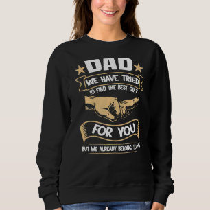 Sudadera Papá, Hemos Intentado Encontrar Lo Mejor Para Ti P