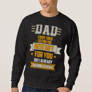 Sudadera Papá Intentó Encontrar Lo Mejor Pero Ya Pertenezco