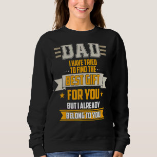 Sudadera Papá Intentó Encontrar Lo Mejor Pero Ya Pertenezco
