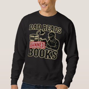 Sudadera Papá lee libros prohibidos   Declaración Literaria