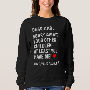 Sudadera Papá Lo Siento Por Tus Otros Hijos Día Del Padre P