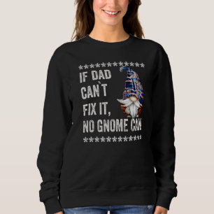 Sudadera Papa Mens Gnome Pun Si Papá No Puede Arreglarlo No