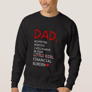 Sudadera Papá, no importa cuán viejo siempre sea tu carga f
