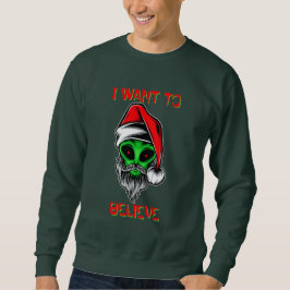 Sudadera Papá Noel Alien Divertido Navidad Quiero Creer