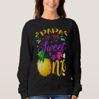 Sudadera Papa Of The Sweet One Pineapple B Day Matching Fam