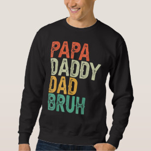 Sudadera Papá Papá Papá Bruh Día del Padre Papá y Papa Vint