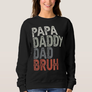 Sudadera Papá Papá Papá Bruh Día del Padre Papá y Papa Vint