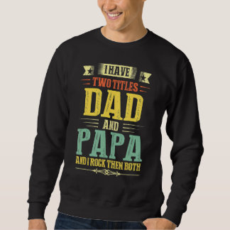 Sudadera Papá Para Los Hombres Tengo Dos Títulos Papá Y Pap
